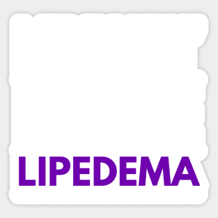 I freakin' hate lipedema Sticker